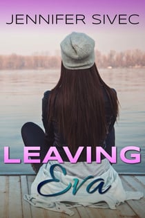 Leaving Eva - The Eva Series, #1