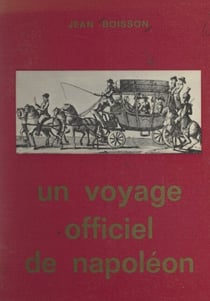 Un voyage officiel de Napole´on