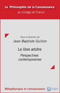 Le libre arbitre - Perspectives contemporaines