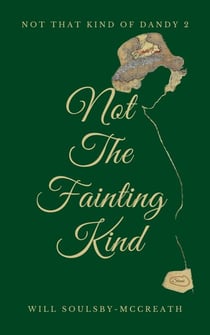 Not The Fainting Kind - Not That Kind Of Dandy, #2