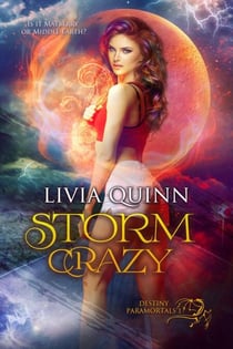 Storm Crazy - Destiny Paramortals, #1