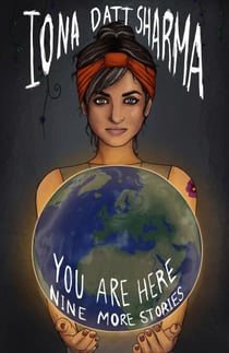 You Are Here: Nine More Stories