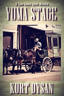 Yuma Stage - Sam Colder: Bounty Hunter, #3