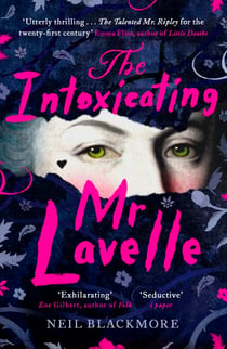 The Intoxicating Mr Lavelle - Shortlisted for the Polari Book Prize for LGBTQ+ Fiction
