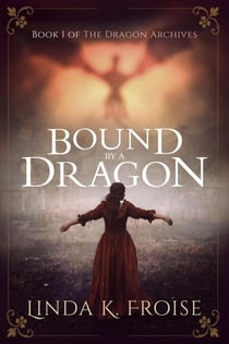 Bound by a Dragon - The Dragon Archives, #1