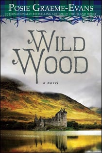 Wild Wood - A Novel