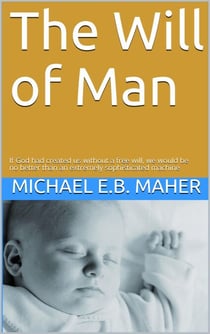 The Will of Man - Man, the image of God, #1