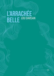 L’Arrachée belle - Roman