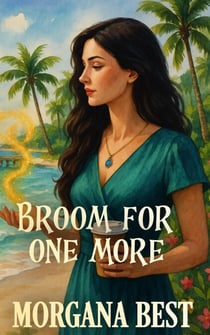 Broom For One More - Sea Witch Cozy Mysteries, #3