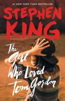 The Girl Who Loved Tom Gordon - A Novel