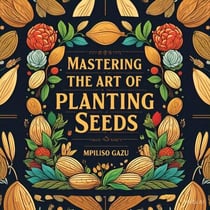 Mastering Art Of Planting Seeds