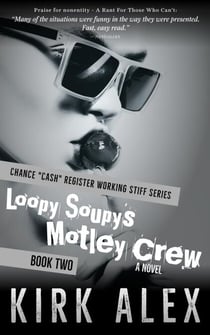Loopy Soupy's Motley Crew - Chance "Cash" Register Working Stiff series, #2