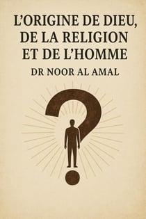 Origine de Dieu, de la Religion et de l’Homme