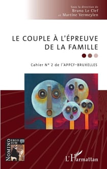 Le couple à l'épreuve de la famille - cahier n°2 de l'APPCF-Bruxelles