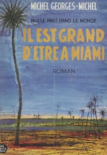 Nulle part dans le monde - Il est grand d'être à Miami