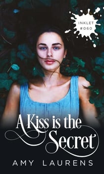 A Kiss Is The Secret - Inklet, #60