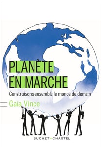 Planète en marche - Construisons ensemble le monde de demain