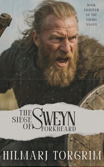 The Siege of Sweyn Forkbeard - Viking Sagas, #18