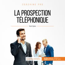 La prospection téléphonique - 4 étapes-clés pour décrocher un rendez-vous par téléphone