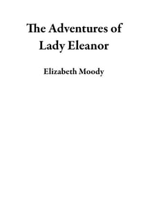 The Adventures of Lady Eleanor