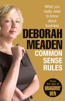 Common Sense Rules - What you really need to know about business