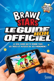 Brawl Stars, le guide non officiel