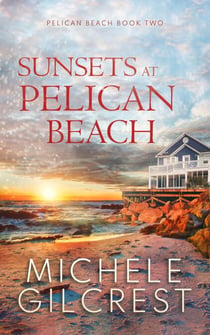 Sunsets At Pelican Beach - Pelican Beach Series, #2