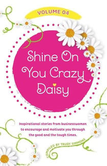 Shine On You Crazy Daisy Volume 4 - Shine On You Crazy Daisy, #4