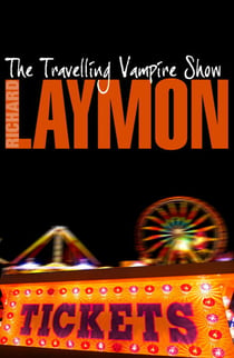 The Travelling Vampire Show - An unforgettable, spine-chilling horror novel