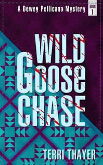Wild Goose Chase - A Dewey Pellicano Mystery, #1