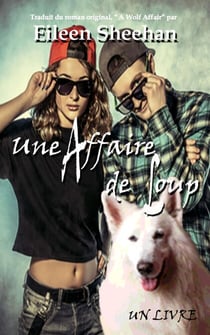Une Affaire de Loup (Un Livre) - Une Affaire de Loup, #1