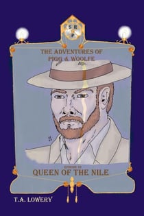 Queen of the Nile: The Adventures of Pigg & Woolfe Episode 32 - The Adventures of Pigg & Woolfe, #32