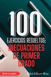 100 Ejercicios Resueltos: Inecuaciones de Primer Grado - 100 Ejercicios Resueltos – Serie de Práctica Matemática, #6
