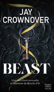 Beast - La nouvelle romance new adult délicieusement inquiétante de Jay Crownover !