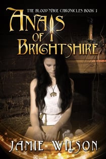 Anais of Brightshire - Blood Mage Chronicles, #1