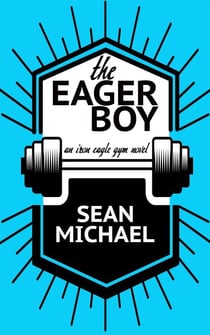 The Eager Boy - Iron Eagle Gym, #6