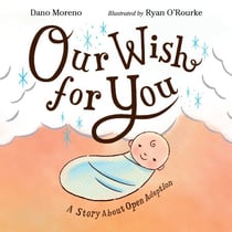 Our Wish for You - A Story About Open Adoption