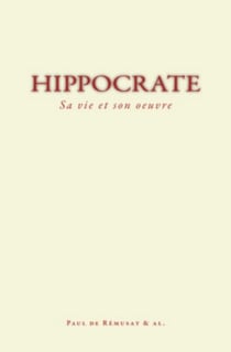 Hippocrate : Sa vie et son œuvre