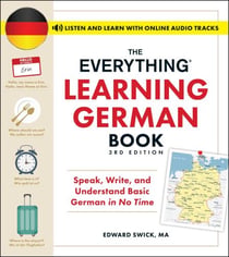 The Everything Learning German Book, 3rd Edition - Speak, Write, and Understand Basic German in No Time