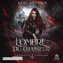 L’ombre du chasseur: Lizzie Grace, T3 - Lizzie Grace 3