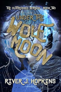Under the Wolf Moon - The Outcrossed Series, #2