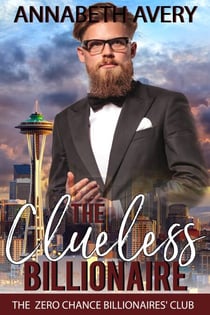 The Clueless Billionaire: A Sweet Billionaire Enemies to Lovers Romance - The Zero Chance Billionaires' Club, #3