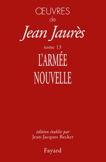 Oeuvres tome 13 - L'Armée nouvelle