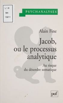 Jacob ou Le processus analytique - Au risque du désordre somatique