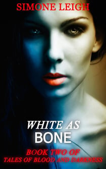 White as Bone - Tales of Blood and Darkness, #2
