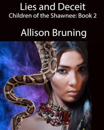Lies and Deceit (Children of the Shawnee: Book 2) - Children of the Shawnee, #2