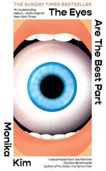 The Eyes Are the Best Part - THE SUNDAY TIMES BESTSELLING 'GOOD FOR HER' K-THRILLER