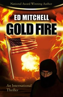 Gold Fire - The Gold Lust Series, #3