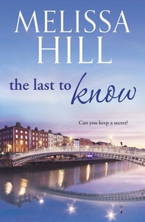 The Last To Know - An emotional page-turner with an unforgettable twist