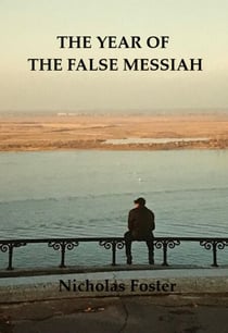 The Year of the False Messiah